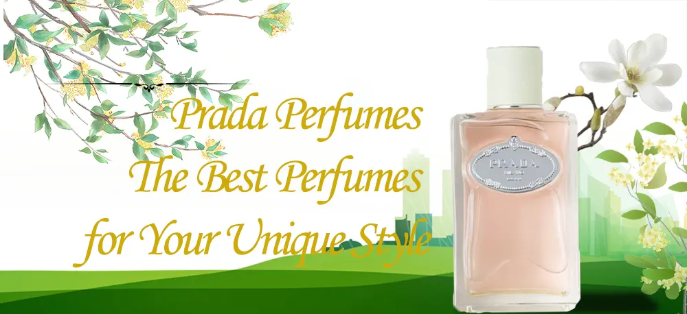 Prada Perfumes: The Best Perfumes for Your Unique Style